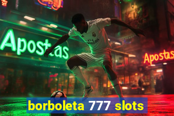 borboleta 777 slots